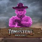Tombstone Begins